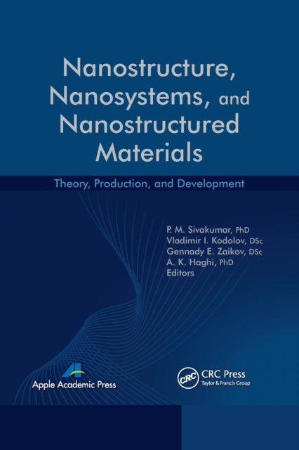 Book cover of: Nanostructure, Nanosystems, and Nanostructured Materials. By: P. M. Sivakumar