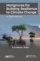 Book cover of: Mangroves for Building Resilience to Climate Change. By: R. N. Mandal