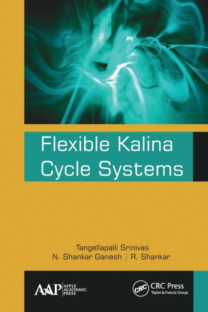 Book cover of: Flexible Kalina Cycle Systems. By: Tangellapalli Srinivas