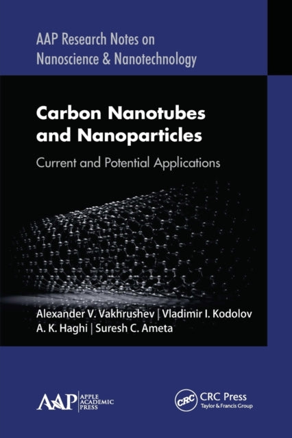 Book cover of: Carbon Nanotubes and Nanoparticles. By: Alexander V. Vakhrushev
