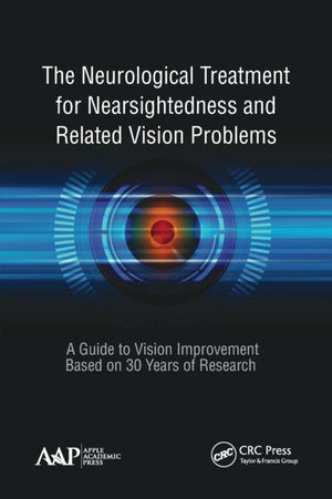 The Neurological Treatment for Nearsightedness and Related Vision Problems