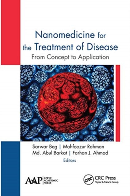 Book cover of: Nanomedicine for the Treatment of Disease. By: Sarwar Beg