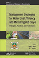 Book cover of: Management Strategies for Water Use Efficiency and Micro Irrigated Crops. By: Megh Raj Goyal