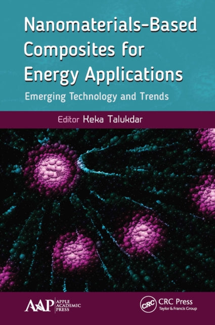 Book cover of: Nanomaterials-Based Composites for Energy Applications. By: Keka Talukdar