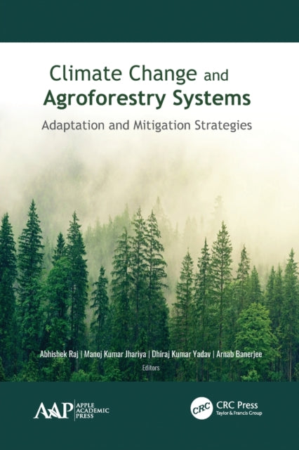 Book cover of: Climate Change and Agroforestry Systems. By: Abhishek Raj
