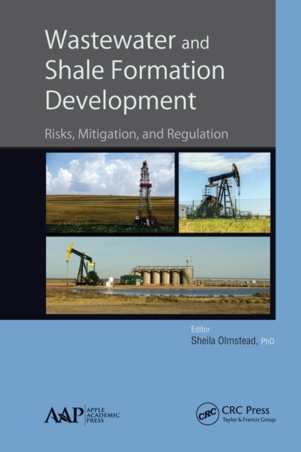 Book cover of: Wastewater and Shale Formation Development. By: Sheila M. Olmstead