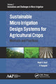 Book cover of: Sustainable Micro Irrigation Design Systems for Agricultural Crops. By: Megh Raj Goyal
