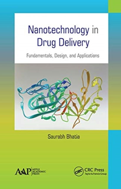 Book cover of: Nanotechnology in Drug Delivery. By: Saurabh Bhatia