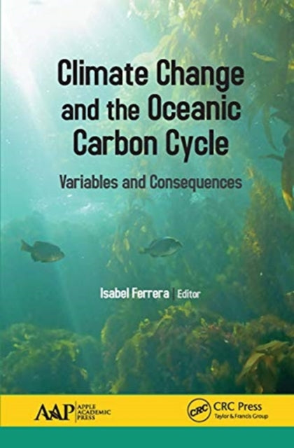 Book cover of: Climate Change and the Oceanic Carbon Cycle. By: Isabel Ferrera