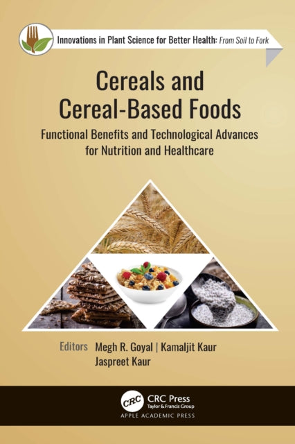 Book cover of: Cereals and Cereal-Based Foods. By: Megh R. Goyal