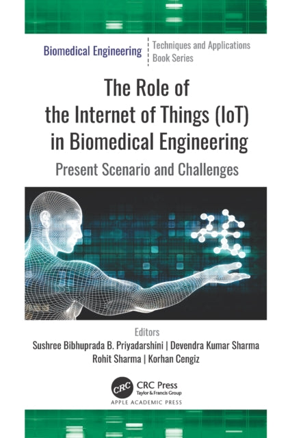 Book cover of: Role of the Internet of Things (IoT) in Biomedical Engineering. By: Sushree Bibhuprada B. Priyadarshini