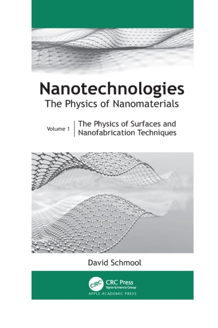Book cover of: Nanotechnologies: The Physics of Nanomaterials. By: D. S. Schmool
