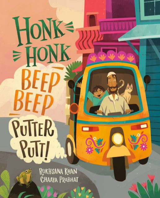 Book cover of: Honk Honk, Beep Beep, Putter Putt. By: Rukhsana Khan