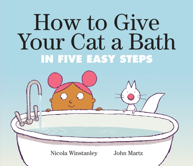 Book cover of: How to Give Your Cat a Bath. By: Nicola Winstanley
