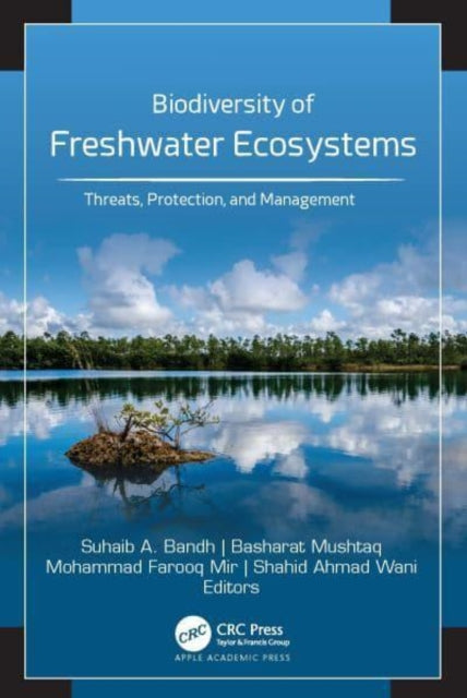 Book cover of: Biodiversity of Freshwater Ecosystems. By: Suhaib A. Bandh