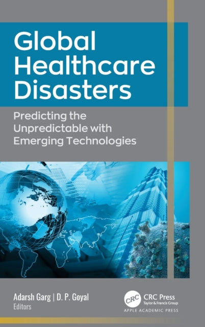 Book cover of: Global Healthcare Disasters. By: Adarsh Garg