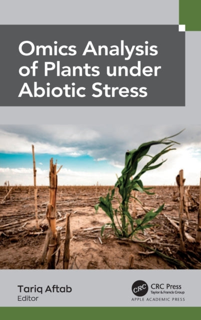 Book cover of: Omics Analysis of Plants under Abiotic Stress. By: Tariq Aftab