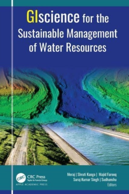 Book cover of: GIScience for the Sustainable Management of Water Resources. By: Gowhar Meraj
