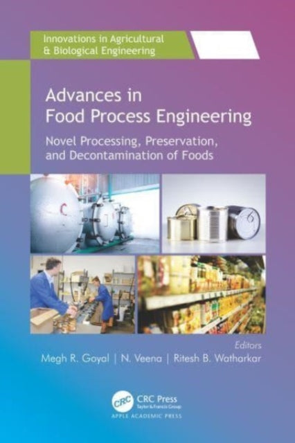 Book cover of: Advances in Food Process Engineering. By: Megh R. Goyal