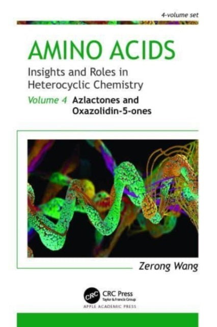 Book cover of: Amino Acids: Insights and Roles in Heterocyclic Chemistry. By: Zerong Wang