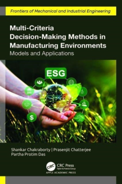 Book cover of: Multi-Criteria Decision-Making Methods in Manufacturing Environments. By: Shankar Chakraborty