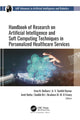 Book cover of: Handbook of Research on Artificial Intelligence and Soft Computing Techniques in Personalized Healthcare Services. By: Uma N. Dulhare