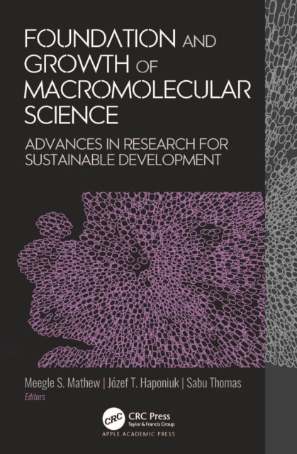 Book cover of: Foundation and Growth of Macromolecular Science. By: Meegle S. Mathew
