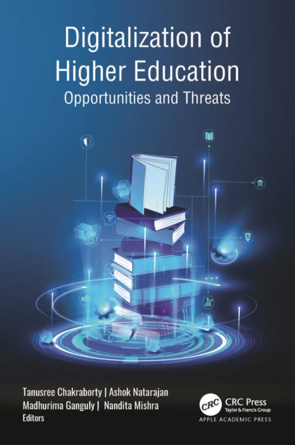Book cover of: Digitalization of Higher Education. By: Tanusree Chakraborty