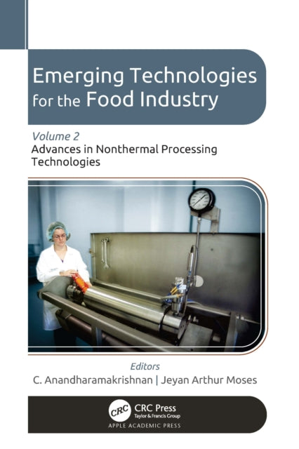 Book cover of: Emerging Technologies for the Food Industry. By: C. Anandharamakrishnan