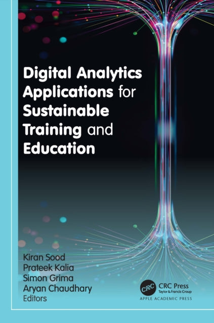 Book cover of: Digital Analytics Applications for Sustainable Training and Education. By: Kiran Sood