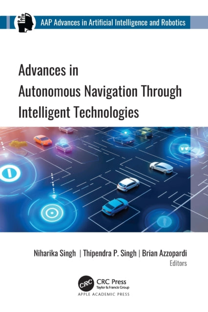 Book cover of: Advances in Autonomous Navigation through Intelligent Technologies