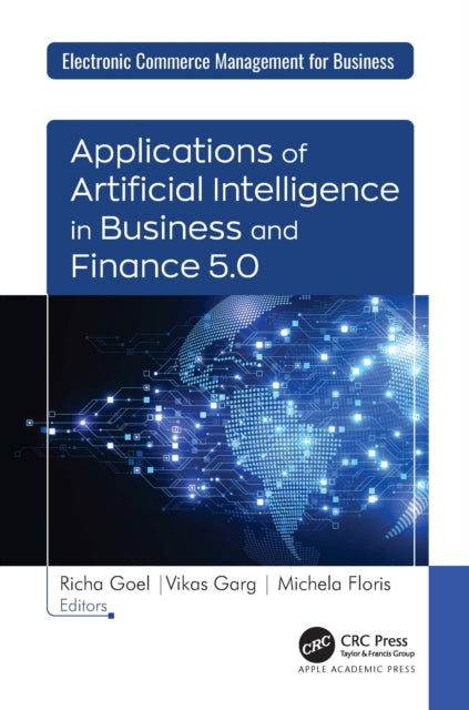 Book cover of: Applications of Artificial Intelligence in Business and Finance 5.0. By: Richa Goel