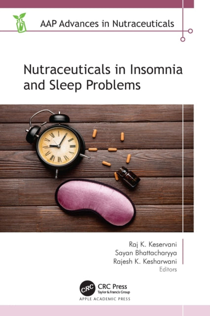 Book cover of: Nutraceuticals in Insomnia and Sleep Problems. By: Raj K. Keservani