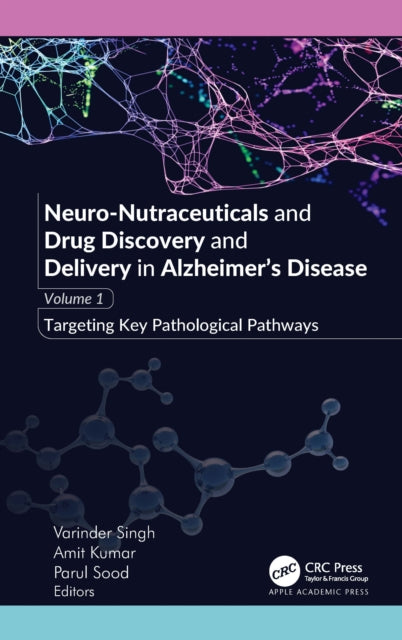 Book cover of: Neuro-Nutraceuticals and Drug Discovery and Delivery in Alzheimer’s Disease. By: Varinder Singh