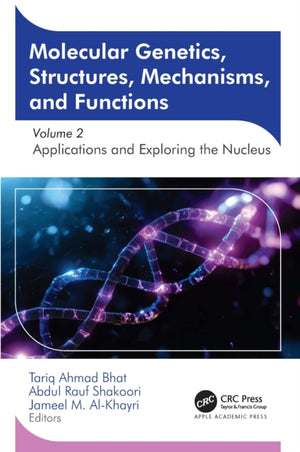Molecular Genetics, Structures, Mechanisms, and Functions