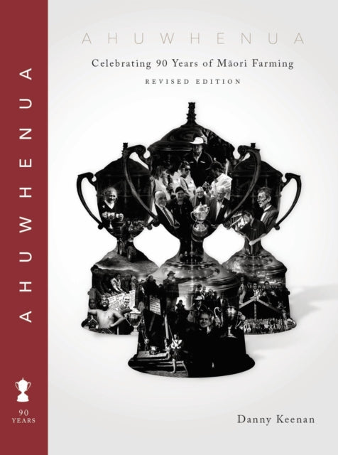 Book cover of: Ahuwhenua Celebrating 90 Years of Maori Farming (Revised)