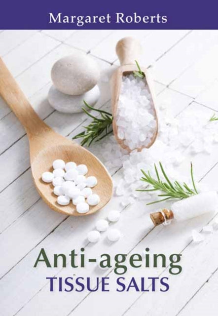 Book cover of: Anti-ageing Tissue Salts. By: Margaret Roberts