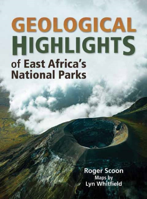 Book cover of: Geological Highlights of East Africa’s National Parks. By: Roger Scoon