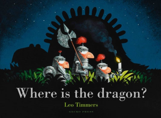 Where Is the Dragon? 9781776573127 Leo Timmers