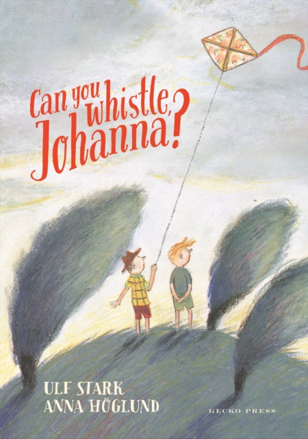 Book cover of: Can you whistle, Johanna?. By: Ulf Stark Ulf,Anna Hoglund Anna