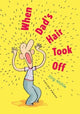 Book cover of: When Dad's Hair Took Off. By: Jörg Mühle