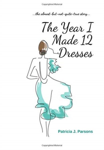 Book cover of: Year I Made 12 Dresses
