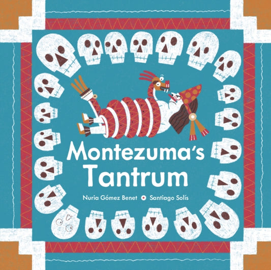 Book cover of: Montezuma's Tantrum. By: Nuria Gómez Benet