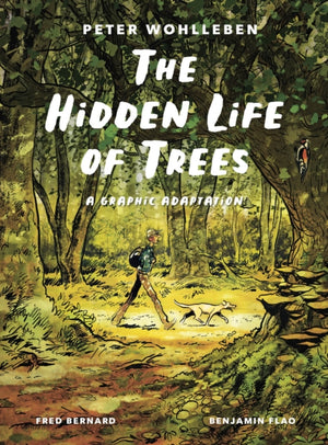 Hidden Life of Trees, A Graphic Adaptation