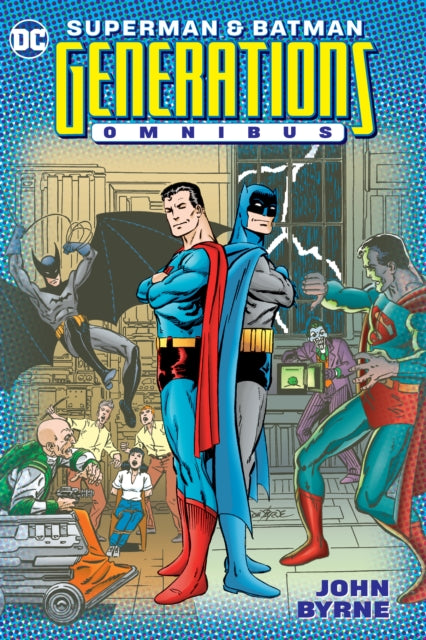 Book cover of: Superman and Batman: Generations Omnibus. By: John Byrne