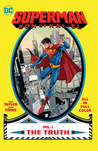 Book cover of: Superman: Son of Kal-El Vol. 1: The Truth. By: Tom Taylor