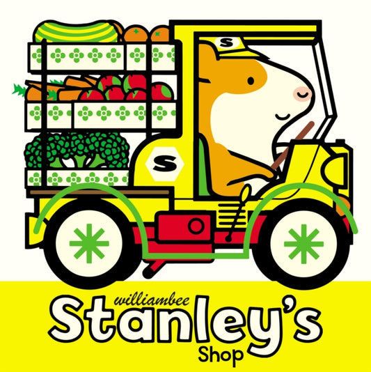 Book cover of: Stanley's Shop. By: William Bee
