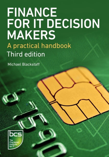 Book cover of: Finance for IT Decision Makers. By: Michael Blackstaff