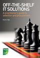 Book cover of: Off-The-Shelf IT Solutions. By: Martin Tate