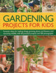 Gardening Projects for Kids 9781780190198 Jenny Hendy